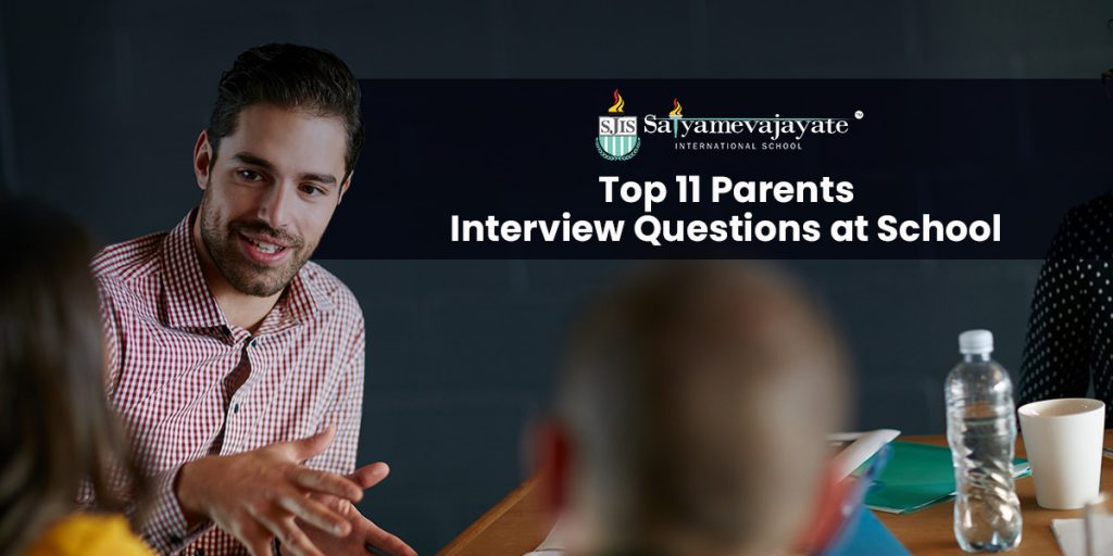Top 11 Parents Interview Questions at School