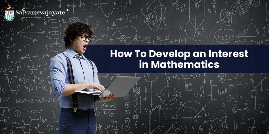 How To Develop Interest in Mathematics
