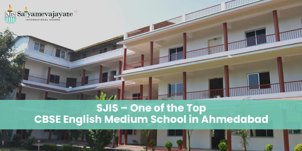SJIS – One of the Top CBSE English Medium School in Ahmedabad