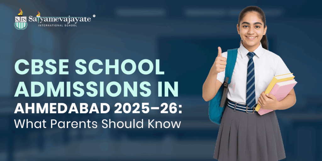 CBSE School Admissions in Ahmedabad 2025–26: What Parents Should Know