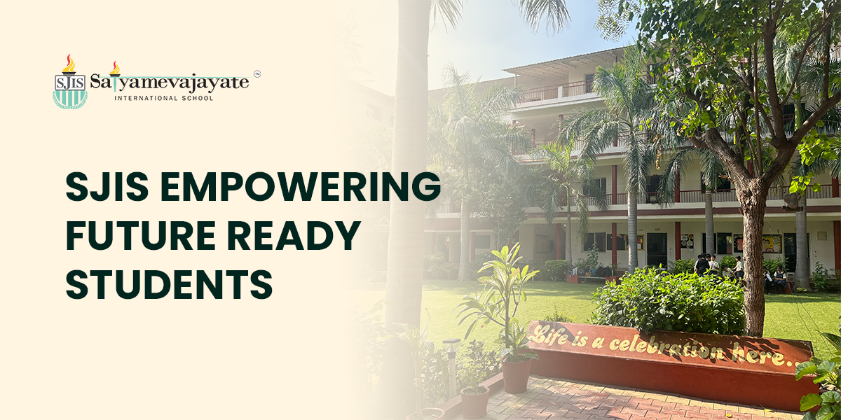 Satyameva Jayate International School: Empowering Future-Ready Students – By Dr. Hina Shah